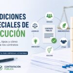 Condiciones especiales de ejecución en la contratación pública: una cláusula que no debes pasar por alto.